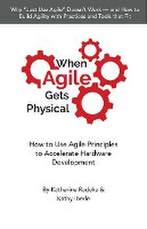 When Agile Gets Physical de Kathy Iberle