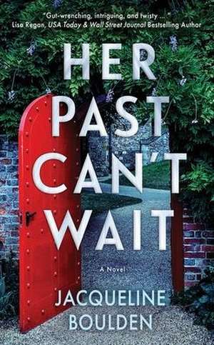 Her Past Can't Wait de Jacqueline Boulden