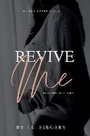 Revive Me (Part Three) de Jl Seegars