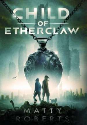 Child of Etherclaw de Matty Roberts