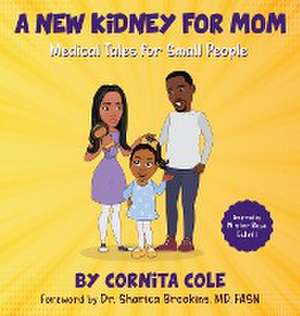 A New Kidney For Mom de Cornita Cole