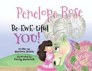 Penelope Rose - Be-EWE-tiful You de Karima Davis