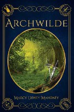 Archwilde de Marcy Dewey Mahoney