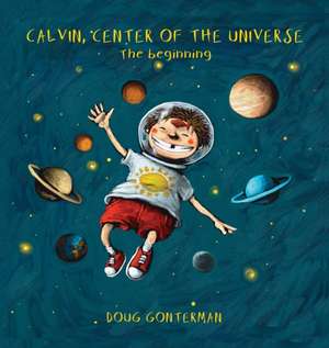 Calvin, Center of the Universe de Doug Gonterman