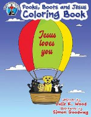 Pooks, Boots and Jesus Coloring Book de Julie K Wood