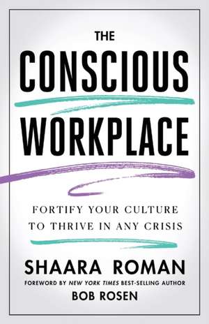 The Conscious Workplace de Shaara Roman