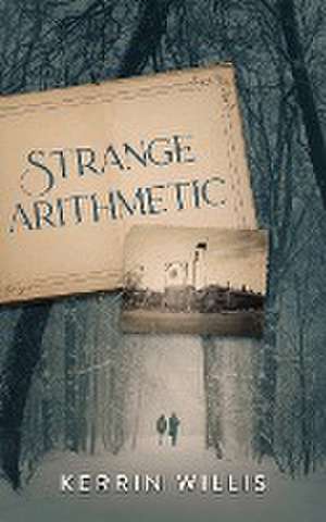 Strange Arithmetic de Kerrin Willis