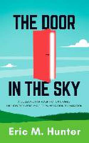 The Door in the Sky de Eric M. Hunter