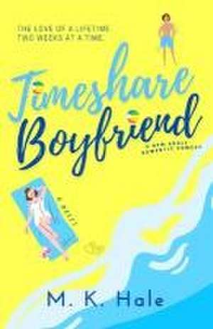 Timeshare Boyfriend de M. K. Hale