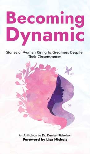 Becoming Dynamic de Denise Nicholson