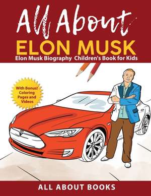 All About Elon Musk de All About Books