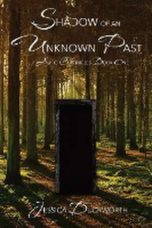 Shadow of an Unknown Past de Jessica Duckworth