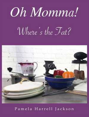 Oh Momma! de Pamela Harrell Jackson