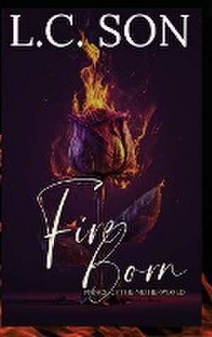 Fire Born de L. C. Son