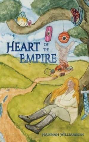 Heart of the Empire de Hannah I Williamson