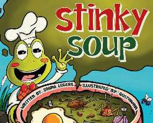 Stinky Soup de Diana Legere