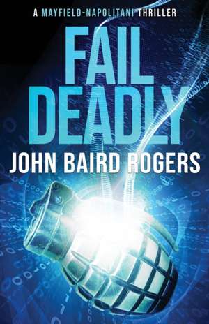 Fail Deadly de John Baird Rogers