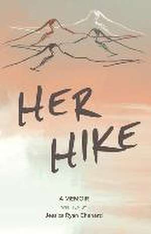 Her Hike: A Memoir de Jessica R. Chenard