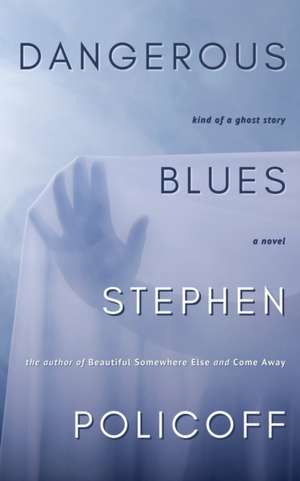 Dangerous Blues de Stephen Policoff