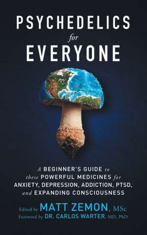 Psychedelics For Everyone de Matt Zemon