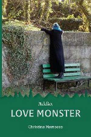 Addio, Love Monster de Christina Marrocco