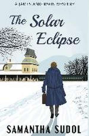 The Solar Eclipse de Samantha Sudol