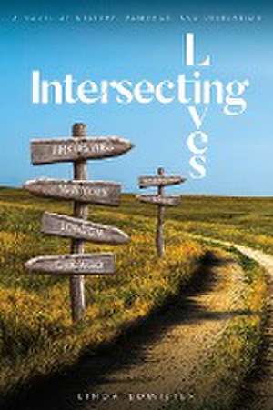 Intersecting Lives de Linda B Edmister