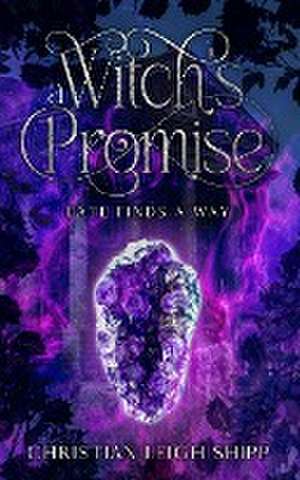 A Witch's Promise de Christian Leigh Shipp