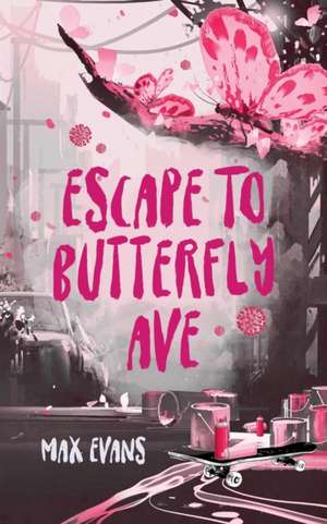 Escape to Butterfly Ave de Max Evans