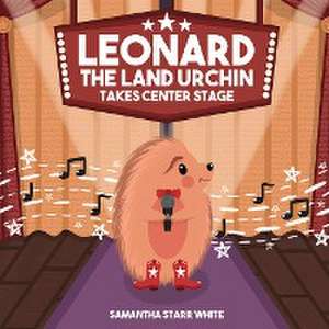 Leonard the Land Urchin Takes Center Stage de Samantha S White