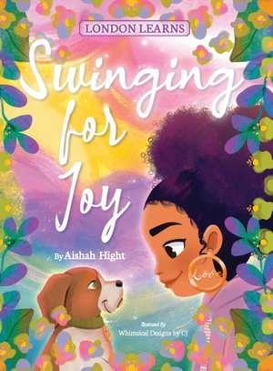 Swinging for Joy de Aishah Hight