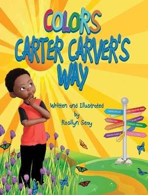 Colors Carter Carver's Way de Rosilyn Seay