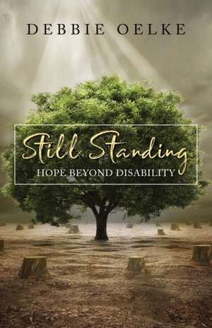 Still Standing de Debbie Oelke