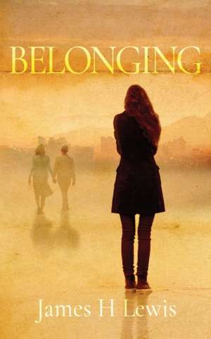 Belonging de James H. Lewis