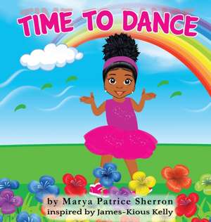 Time to Dance de Marya P Sherron