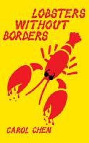 Lobsters Without Borders de Carol Chen