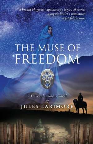 The Muse of Freedom de Jules Larimore