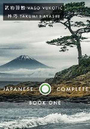 Japanese Complete Book 1 de Vaso Vukotic