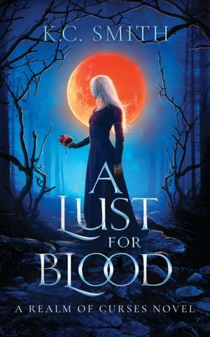 A Lust for Blood de K. C. Smith