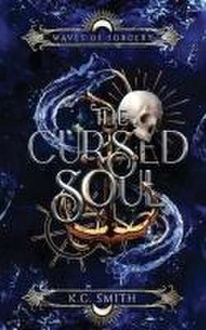 The Cursed Soul de K. C. Smith