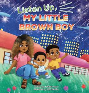 Listen Up, My Little Brown Boy de Jasmine J Davis