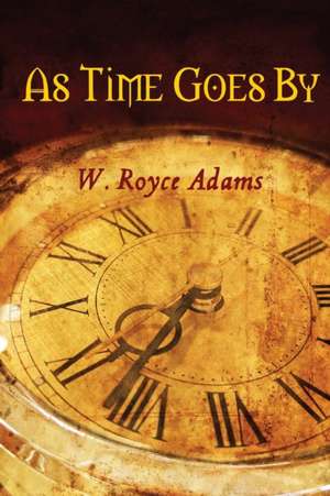 As Time Goes By de W. Royce Adams