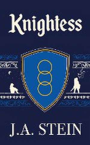 Knightess de J. A. Stein
