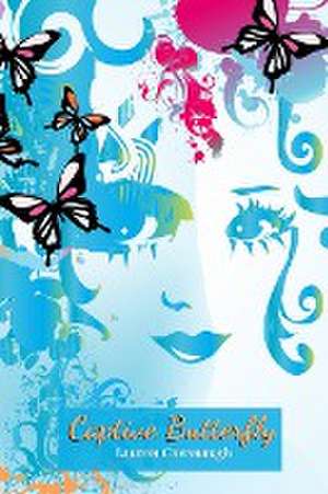 Captive Butterfly de Lauren Cavanaugh