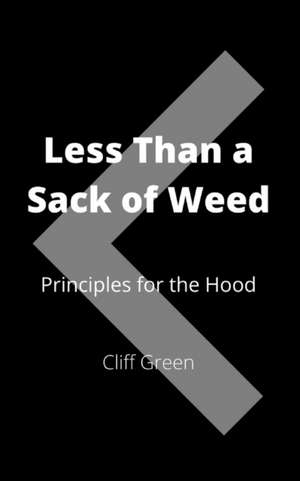 Less Than a Sack of Weed de Cliff Green