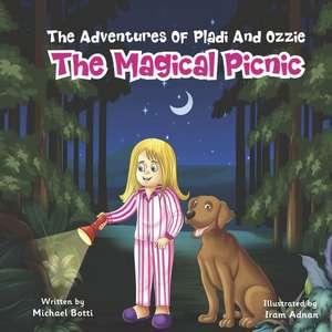 The Adventures of Pladi and Ozzie: The Magical Picnic de Michael Botti