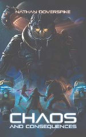 Chaos and Consequences de Nathan Earl Doverspike