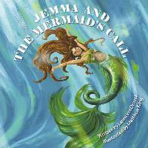 Jemma and the Mermaid's Call de Laura Vondracek