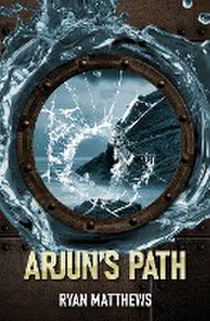 Arjun's Path de Ryan Matthews