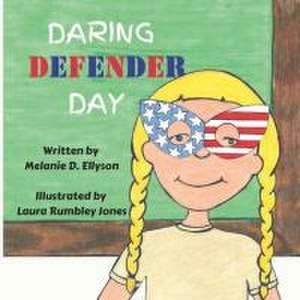 Daring Defender Day de Melanie D. Ellyson